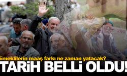 Emeklilerin maaş farkının yatacağı tarih belli oldu!