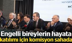 Engelli bireylerin hayata katılımı için komisyon sahada