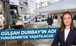Gülşah Durbay adı Yunusemre'de yaşatılıyor