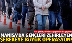 Manisa’da gençleri zehirleyen şebekeye büyük operasyon!