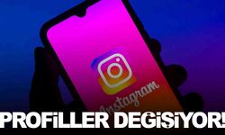 Instagram profilleri baştan aşağı değişiyor