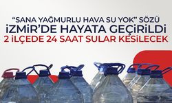 İzmir'de 2 ilçeye 24 saat su verilmeyecek!