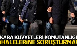 Kara Kuvvetleri Komutanlığı ihalelerine soruşturma! 6’sı asker 20 şüpheli gözaltında