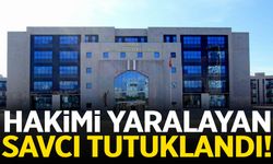 Hakimi yaralayan savcı tutuklandı!