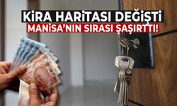 Kira haritası değişti… Manisa’nın sırası şaşırttı!