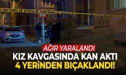 Kız kavgasında kan aktı! 4 yerinden bıçaklandı