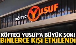 Köfteci Yusuf’a büyük şok! Binlerce kişi etkilendi