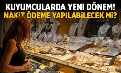 Kuyumculara yeni sistem geliyor!