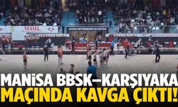 Manisa BBSK–Karşıyaka maçında kavga çıktı!