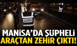 Manisa’da şüpheli araçtan zehir çıktı!