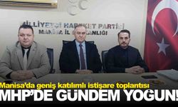 Manisa MHP’den istişare toplantısı