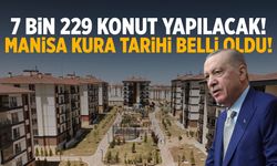 Manisa TOKİ kura tarihi belli oldu! 7 bin 229 konut yapılacak...