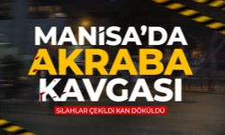 Manisa'da akraba cinayeti! Kavganın sebebi şok etti...