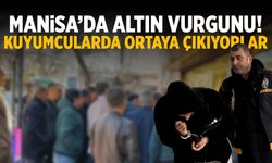 Manisa’da altın vurgunu! Kuyumcularda ortaya çıkıyorlar…