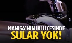 Manisa’da ana şebeke arızası ve boru patlağı: İki ilçede sular yok!