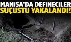 Manisa’da defineciler suçüstü yakalandı! Gözaltına alındılar...