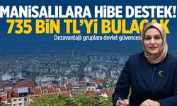 Manisa’da hibe destek! 735 bin TL’yi bulacak…