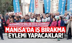 Manisa'da iş bırakma eylemi var! Çarşamba günü...