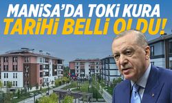 Manisa'da TOKİ kura tarihi belli oldu!