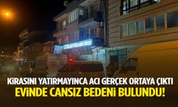 Manisa’da kirasını yatırmayınca acı gerçek ortaya çıktı: Evinde cansız bedeni bulundu