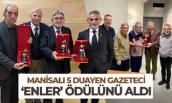 Manisa’nın 5 Duayen Gazetecisi “Enler” Ödülüne Layık Görüldü