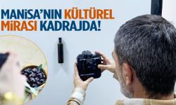 Manisa’nın köklü mirası objektiflerde hayat buldu