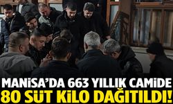 Manisa’da 663 yıllık camide 80 süt kilo dağıtıldı!