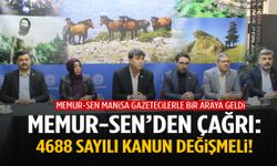Memur Sen Manisa’dan çağrı: 4688 sayılı kanun değişmeli!