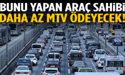 Bunu yapan araç sahibi daha az MTV ödeyecek!