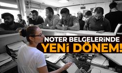 Noter belgelerinde yeni dönem