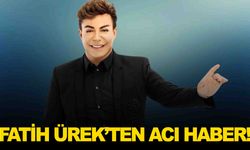 Fatih Ürek’ten acı haber… Hayatını kaybetti!