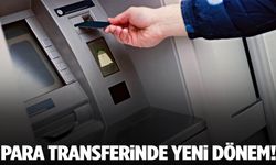 Para transferinde yeni dönem! Yürürlüğe girdi…
