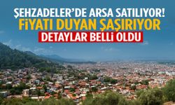 Şehzadeler’de arsa satılıyor! Fiyatı duyan şaşırıyor…