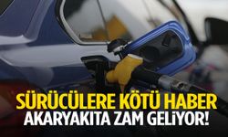 Sürücülere kötü haber! Akaryakıta dev zam geliyor