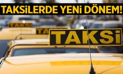 Taksilerde yeni dönem başlıyor!