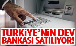 Türkiye’nin dev bankası satılıyor!