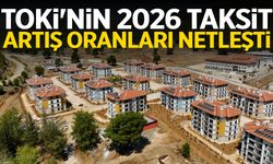 TOKİ'nin 2026 taksit artış oranları netleşti