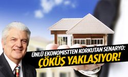 Ünlü ekonomistten korkutan senaryo: Çöküş yaklaşıyor!