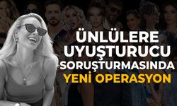 Ünlülere operasyonda yeni perde! Bu sefer 13 gözaltı var...