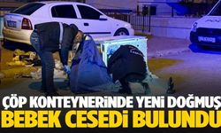 Uşak’ta çöp konteynerinde yeni doğmuş bebek cesedi bulundu