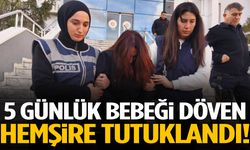 5 günlük bebeği döven hemşire tutuklandı!