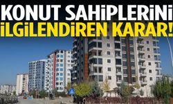 Konut sahiplerini ilgilendiren kritik karar!
