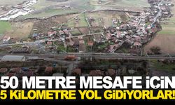 50 metre mesafe için 5 kilometre yol gidiyorlar... Mahalle sakinleri canından bezdi!