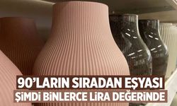 90'ların sıradan eşyası binlere lira değerinde