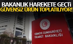 Bakanlık harekete geçti… Güvensiz ürün toplatılıyor!