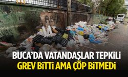 Buca’da grev bitti… Çöp manzarası değişmedi!
