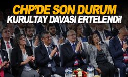 CHP Kurultay Davası ertelendi!