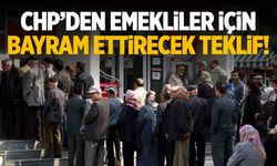 CHP'den emekliler için bayram ettirecek teklif!