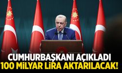 Cumhurbaşkanı Erdoğan açıkladı! Sanayiye 100 milyar lira aktarılacak...