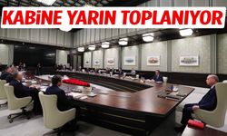 Kabine yarın Beştepe’de toplanıyor